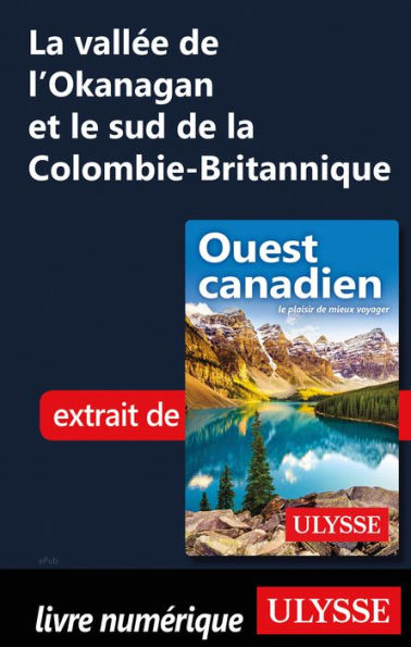 La vallée de l'Okanagan et le sud de la Colombie-Britannique