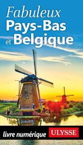 Title: Fabuleux Pays-Bas et Belgique, Author: Collectif Ulysse