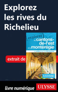 Title: Explorez les rives du Richelieu, Author: Collectif Ulysse
