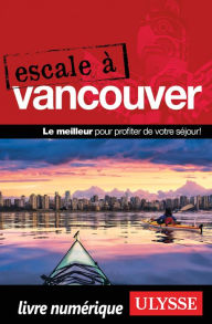 Title: Escale à Vancouver, Author: Collectif Ulysse