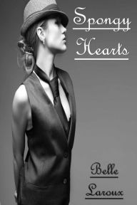 Title: Spongy Hearts, Author: Belle Laroux