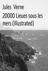 Title: 20000 Lieues Sous Les Mers (Illustrated), Author: Jules Verne