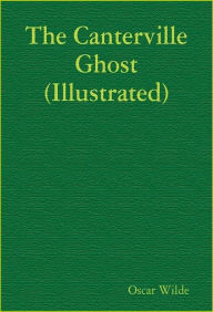 Title: The Canterville Ghost (Illustrated), Author: Oscar Wilde