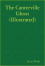 The Canterville Ghost (Illustrated)