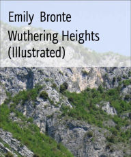Title: Wuthering Heights (Illustrated), Author: Emily Brontë