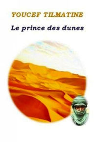 Title: Le prince des dunes, Author: Youcef Tilmatine