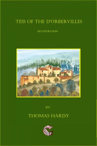 Title: Tess of the d'Urbervilles (Illustrated), Author: Thomas Hardy