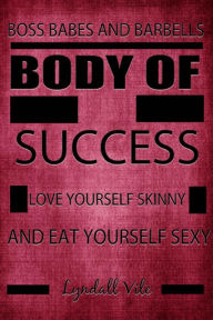 Title: Body Of Success, Author: Lyndall Vile