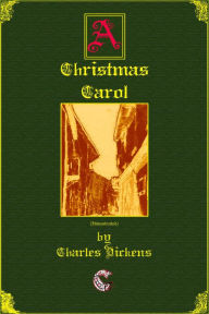 Title: A Christmas Carol - (illustrated), Author: Charles Dickens