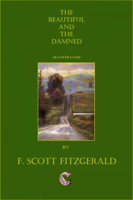 Title: The Beautiful and Damned (illustrated), Author: F. Scott Fitzgerald