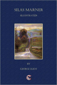 Title: Silas Marner - (illustrated), Author: GEORGE ELIOT