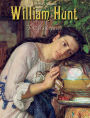 William Hunt: 75 Masterpieces