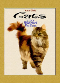 Title: Cats: 100 Illustrated Fun Facts, Author: Katy Gleit