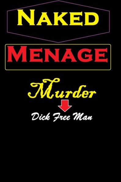 Naked Menage Murder