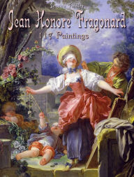 Title: Jean Honore Fragonard: 117 Paintings, Author: Jessica Findley