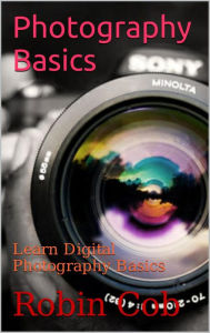 Title: Photography Basics, Author: Robin cob