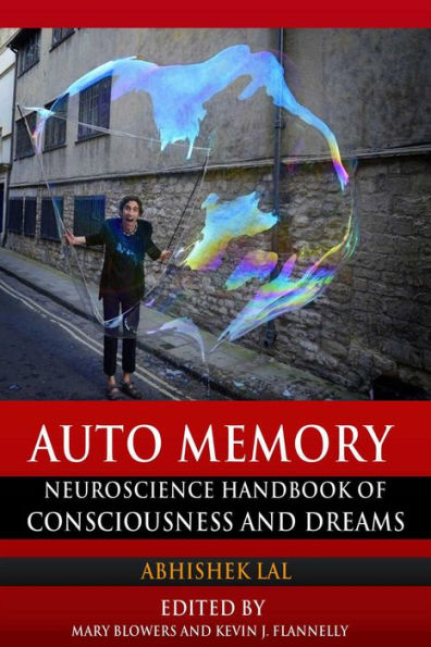 Auto Memory: A Neuroscience Handbook on Dreams and Consciousness