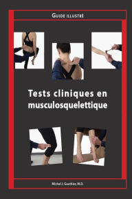 Title: Tests cliniques en musculosquelettique: Guide illustré, Author: M.D. Gauthier