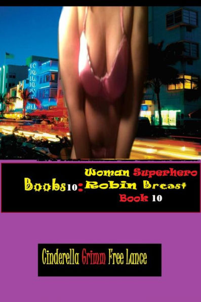 Boobs10: Woman Superhero Robin Breast Book 10