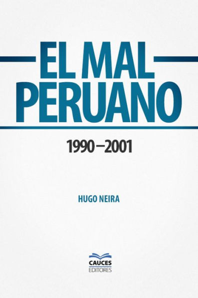 El mal peruano. 1990 - 2001