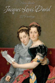 Title: Jacques Louis David: 88 Paintings, Author: Narim Bender