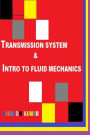 TRANSMISSION SYSTEM & INTRO TO FLUID MECHANICS: CLUTCH, STEERING MECHANISM AND TRANSMISSION SYSTEM, FLUID MECHANICS INTRODUCTION, FLUID PROPERTIES