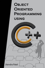 Title: Object Oriented Programming using C++, Author: Jitendra Patel