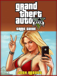 Title: GTA V Game Guide, Author: Joshua J Abbott