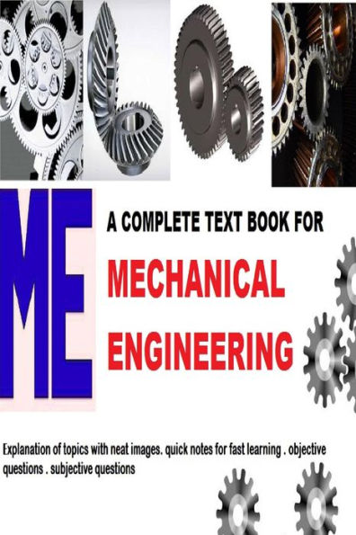 COMPLETE TEXT BOOK FOR MECHANICAL ENGINEERING: REFERENCE BOOK