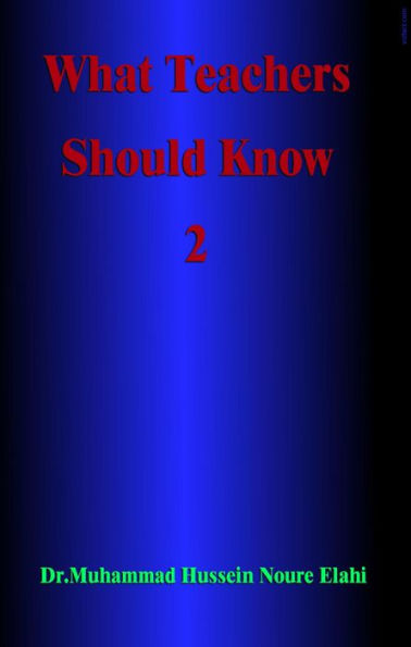 What Teachers Should Know Volume Two