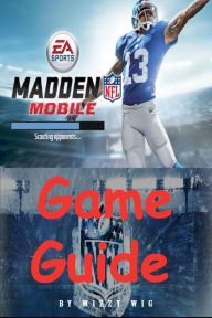 Title: Madden Mobile Game Guide, Author: Wizzy Wig