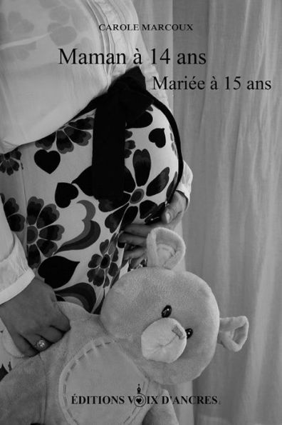 Maman à 14 ans, mariée à 15 ans