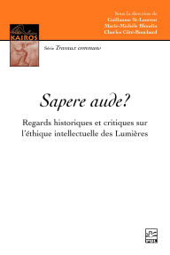 Title: Sapere aude?: Regards historiques et critiques sur l'éthique intellectuelle des Lumières, Author: Collectif Collectif