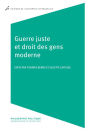 Guerre juste et droit des gens moderne: Philosophie politique