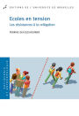 Ecoles en tension: Les résistances à la relégation