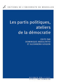 Title: Les partis politiques, ateliers de la démocratie: Science politique, Author: Dominique Andolfatto