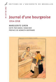 Title: Journal d'une bourgeoise: 1914-1918, Author: Marguerite Giron