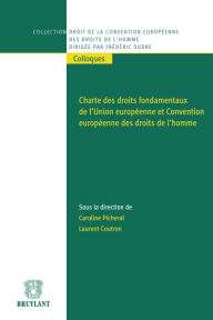 Title: Charte des droits fondamentaux de l'Union européenne et Convention européenne des droits de l'homme, Author: Laurent Coutron