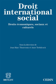 Title: Le droit international social: Droits économiques, sociaux et culturels, Author: Jean-Marc Thouvenin