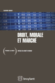 Title: Droit, morale et marché, Author: Xavier Dieux