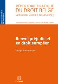 Title: Renvoi préjudiciel en droit européen, Author: Georges Vandersanden