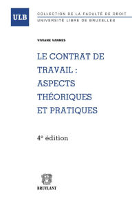Title: Le contrat de travail : aspects théoriques et pratiques, Author: Viviane Vannes