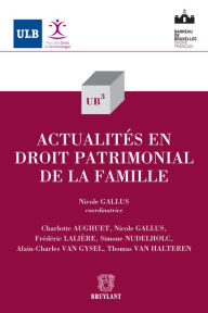 Title: Actualités en droit patrimonial de la famille, Author: Nicole Gallus
