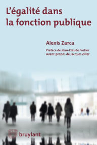 Title: L'égalité dans la fonction publique, Author: Alexis Zarca