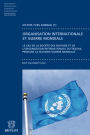 Contribution à l'étude du fonctionnement des organisation internationales pendant la guerre: Le cas de la société des nations et de l'Organisation internationales du travail