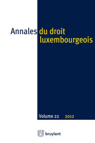 Title: Annales du droit luxembourgeois. Volume 22. 2012, Author: Anonyme