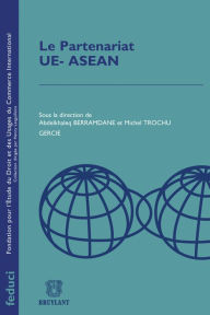 Title: Le Partenariat UE- ASEAN, Author: Abdelkhaleq Berramdane
