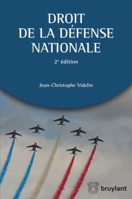 Title: Droit de la défense nationale, Author: Jean-Christophe Videlin