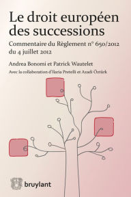 Title: Le droit européen des successions, Author: Andrea Bonomi