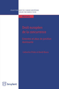 Title: Droit européen de la concurrence: Ententes et abus de position dominante, Author: David Bosco